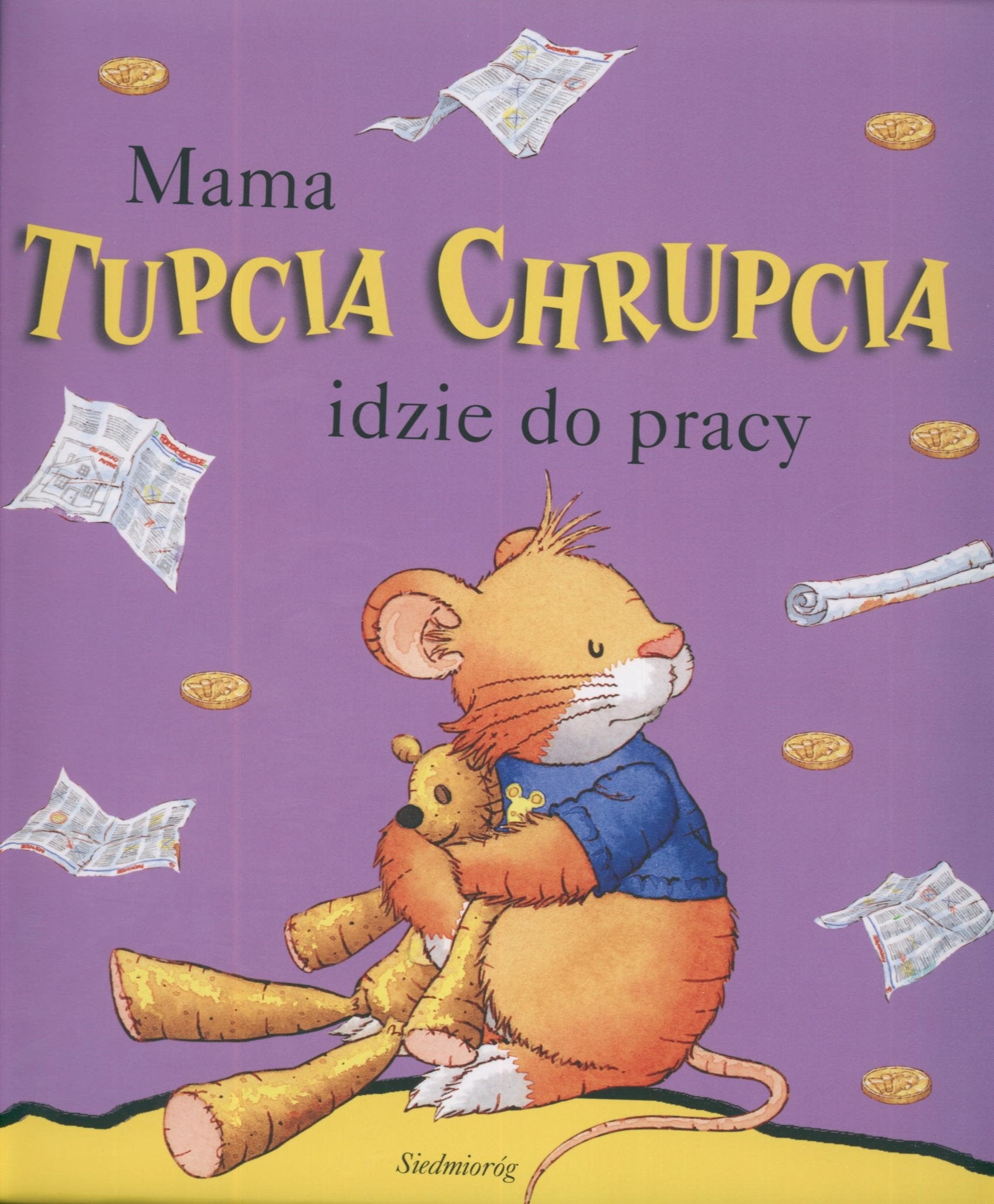 Mama Tupcia Chrupcia idzie do pracy book