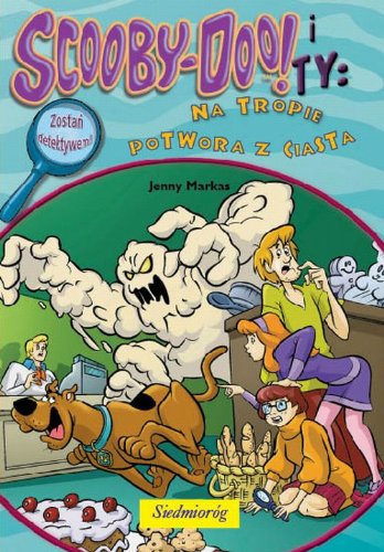 Scooby-Doo! i Ty Na tropie potwora z ciasta Books