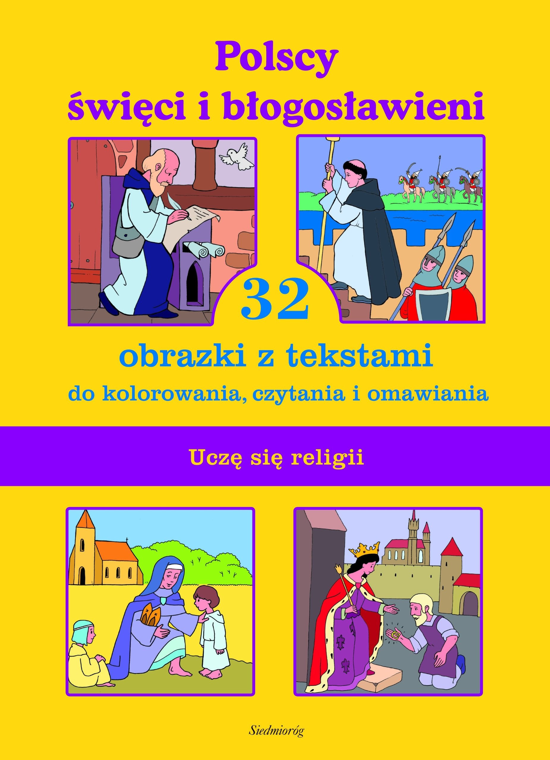 Polscy Święci i Błogosławieni: 32 obrazki z tekstami do kolorowania, czytania i omawiania Books