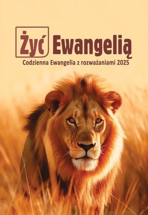 Żyć Ewangelią: Codzienna Ewangelia z rozważaniami 2025 Books