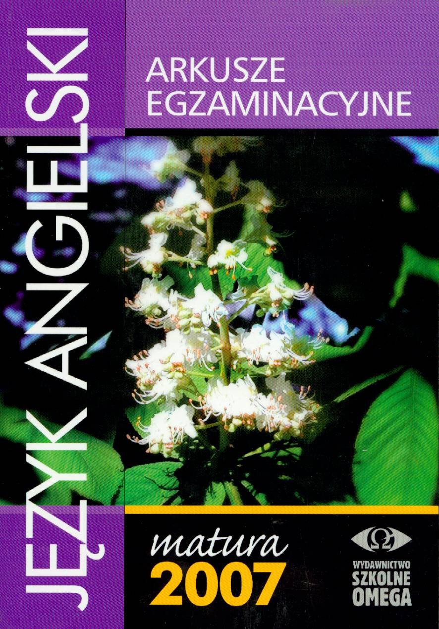 Arkusze egzaminacyjne język angielski 2007 matura (MATURA 2007) Books
