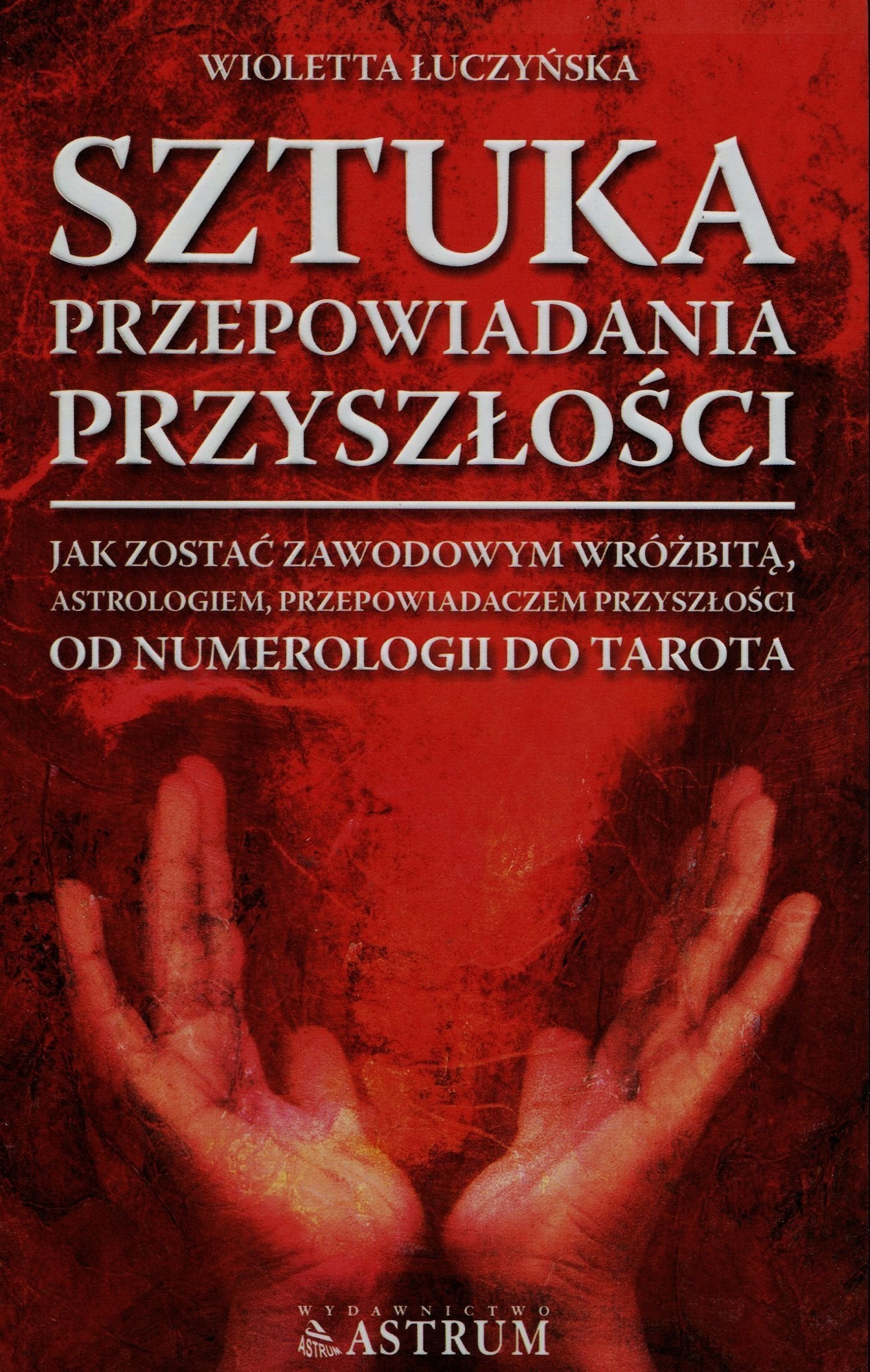 Sztuka przepowiadania przyszlosci book