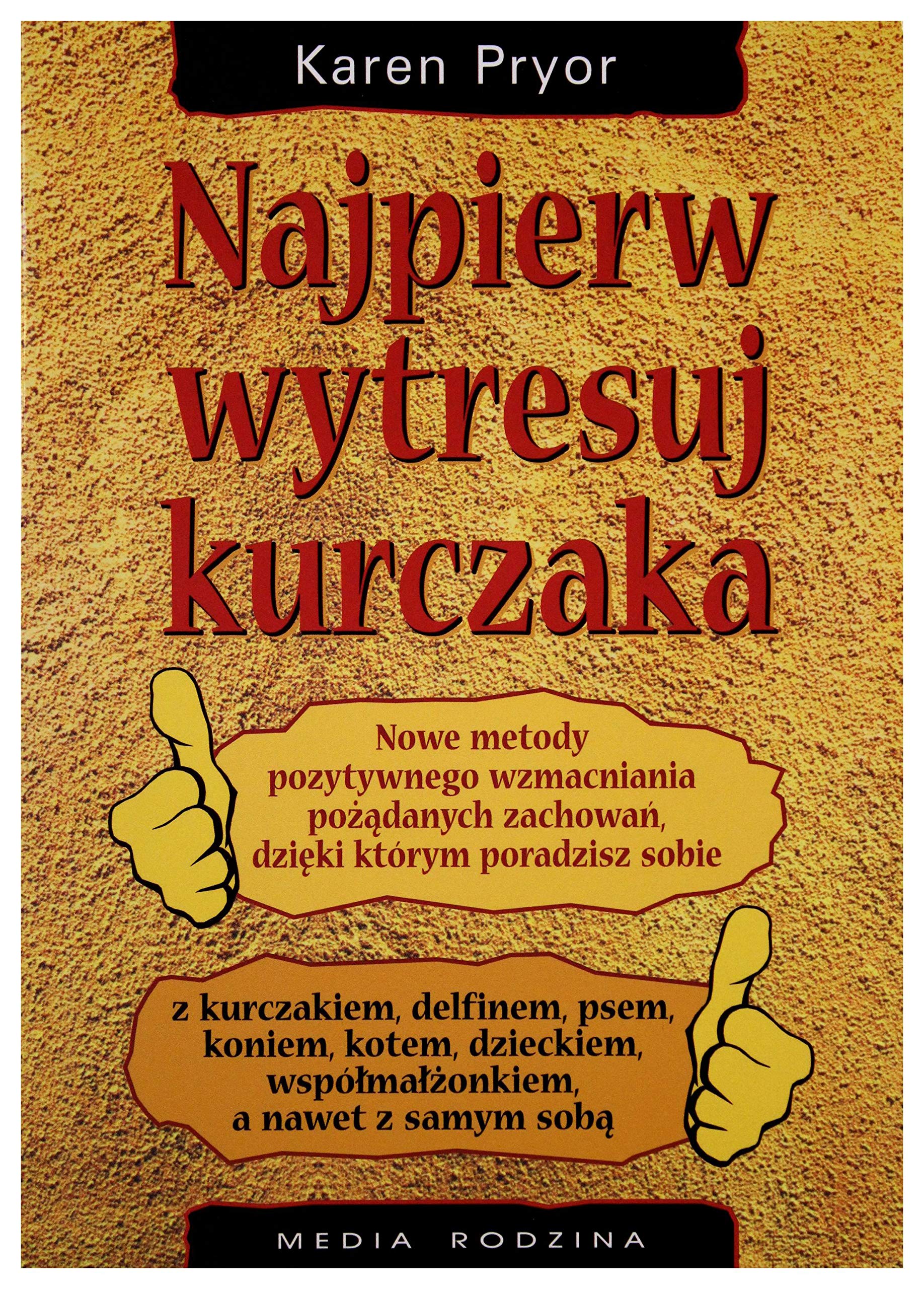 Najpierw wytresuj kurczaka Business, Finance & Career