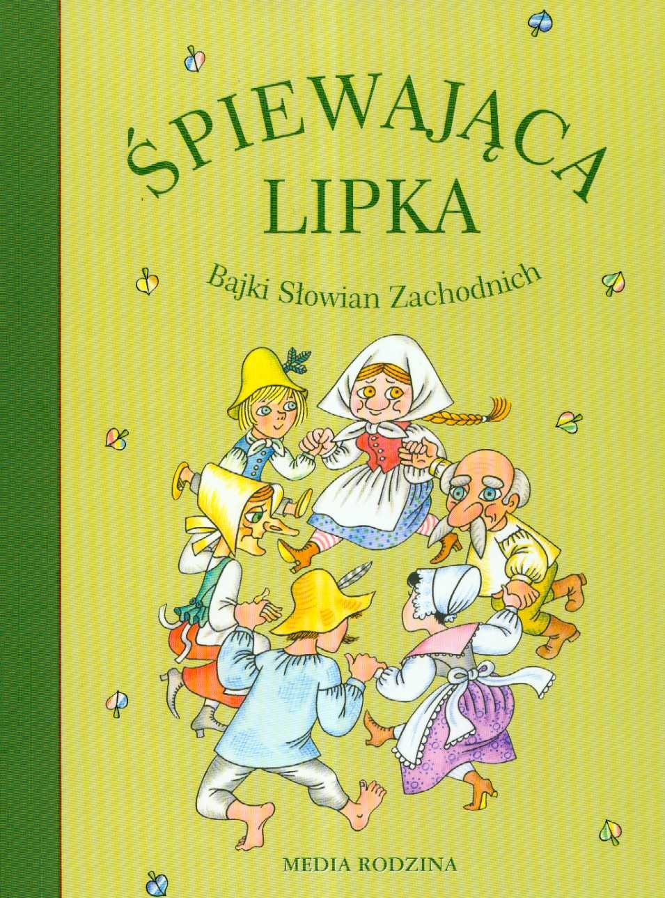 Spiewajaca lipka Bajki Slowian Zachodnich Fairy Tales & Legends
