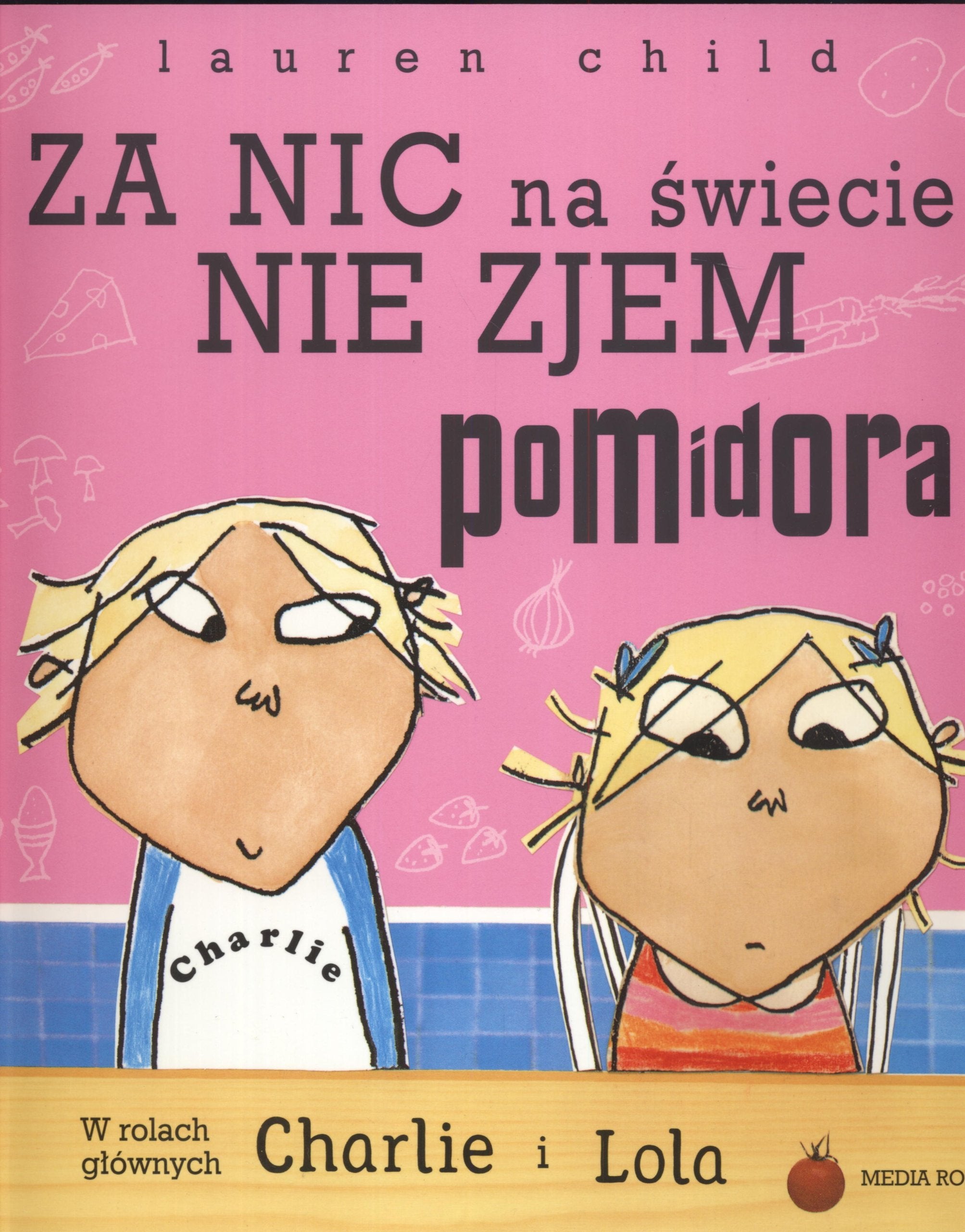 Za nic na swiecie nie zjem pomidora Novels & Short Stories