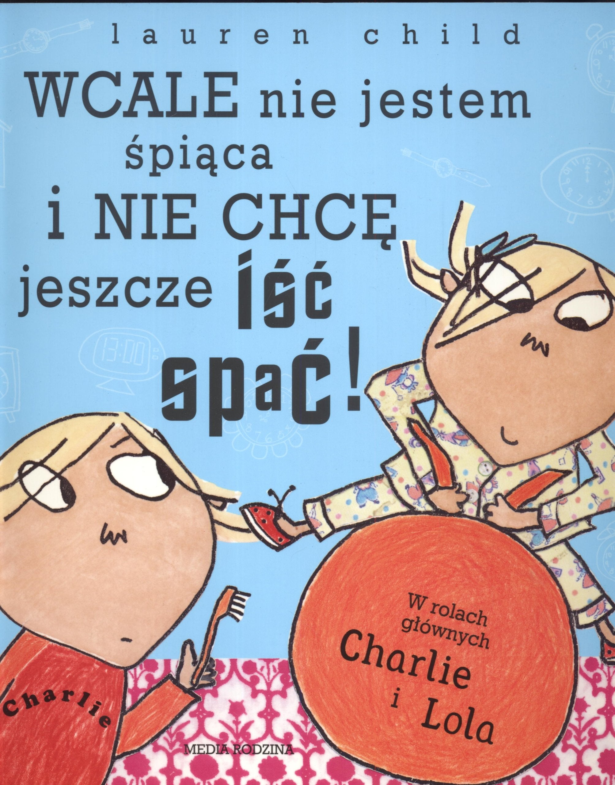 Wcale nie jestem spiaca i nie chce jeszcze isc i spac Novels & Short Stories