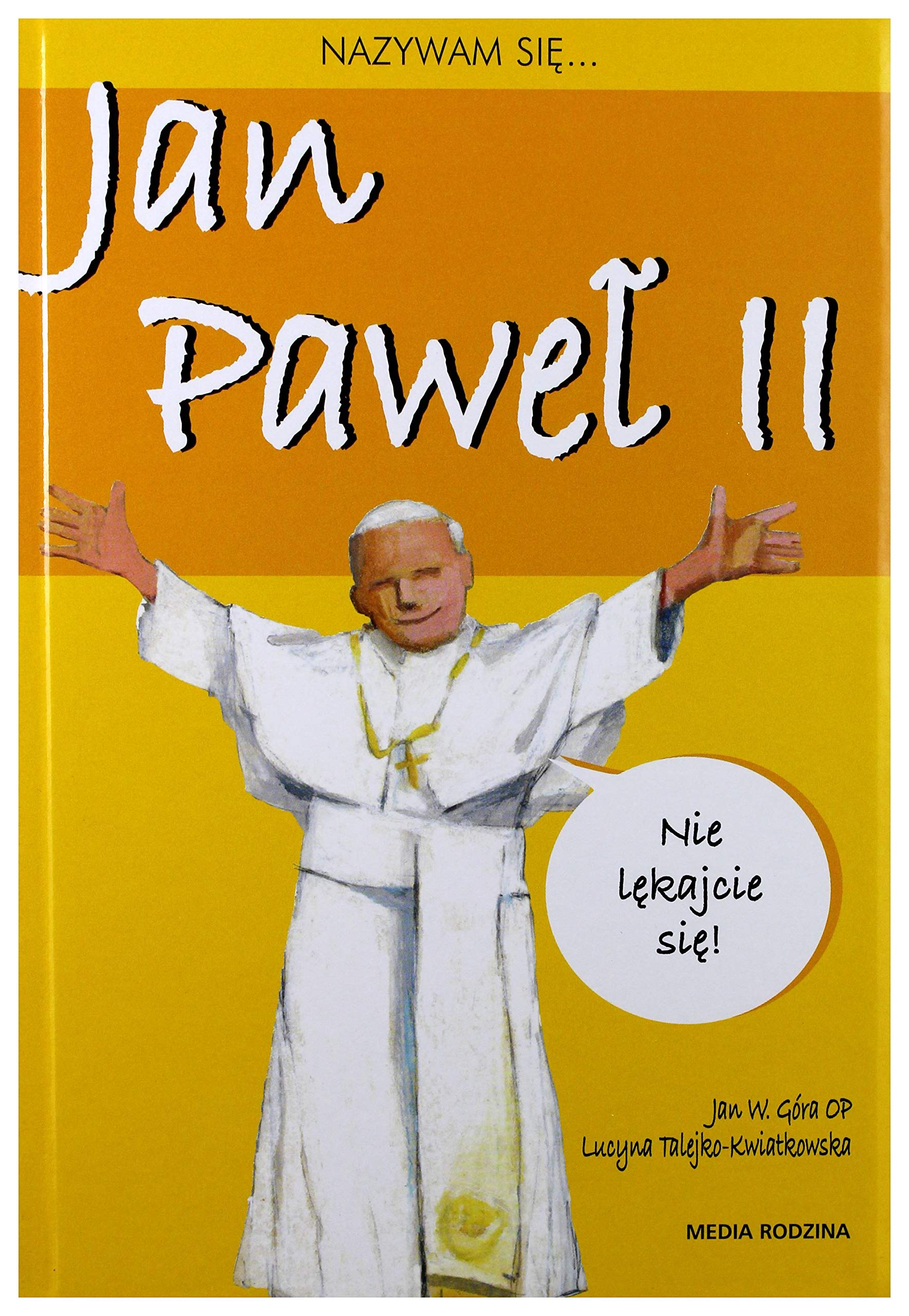Nazywam sie Jan Pawel II (NAZYWAM SIĘ...) Politics & Society