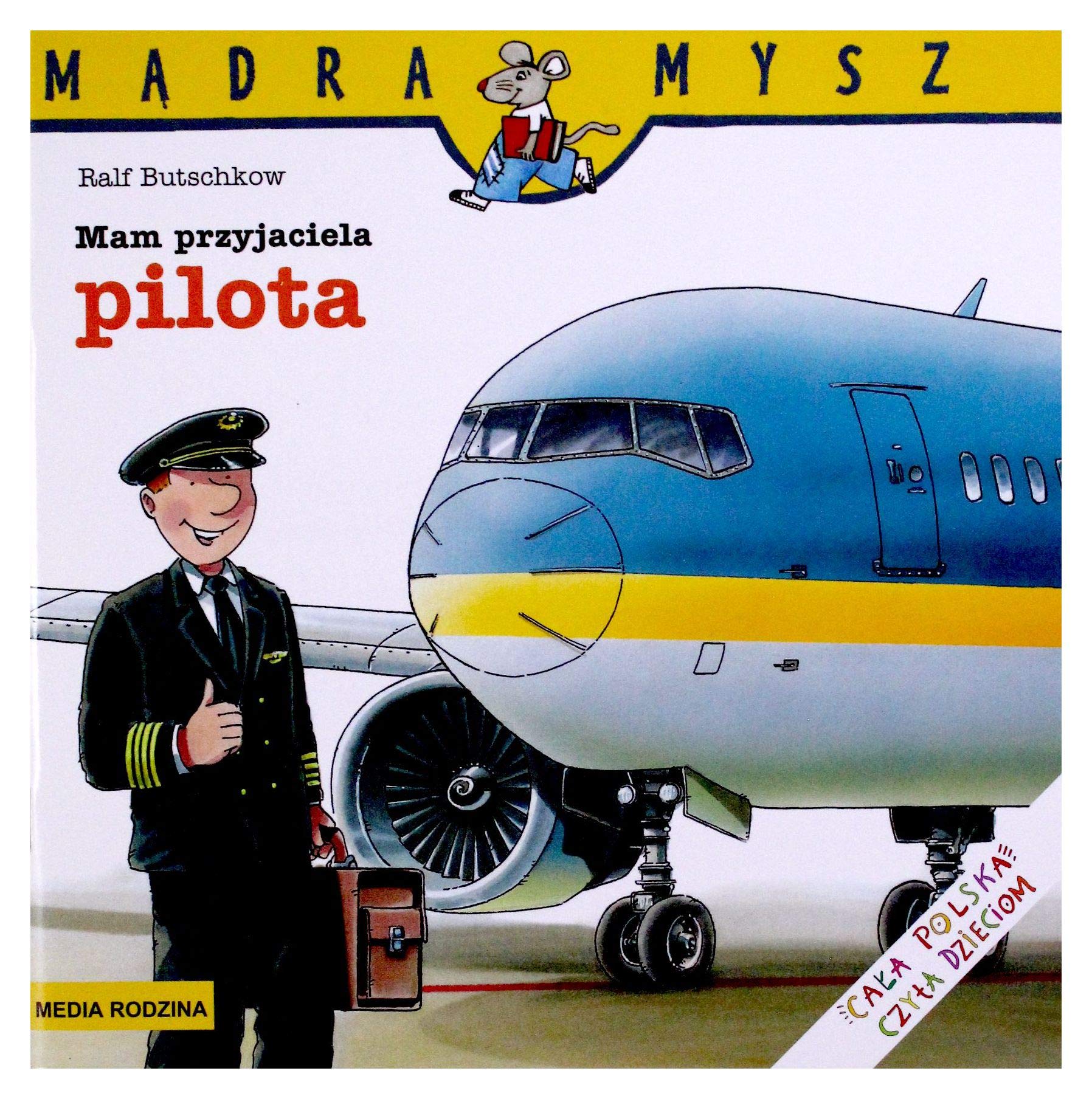 Mam przyjaciela pilota (MĄDRA MYSZ) Books