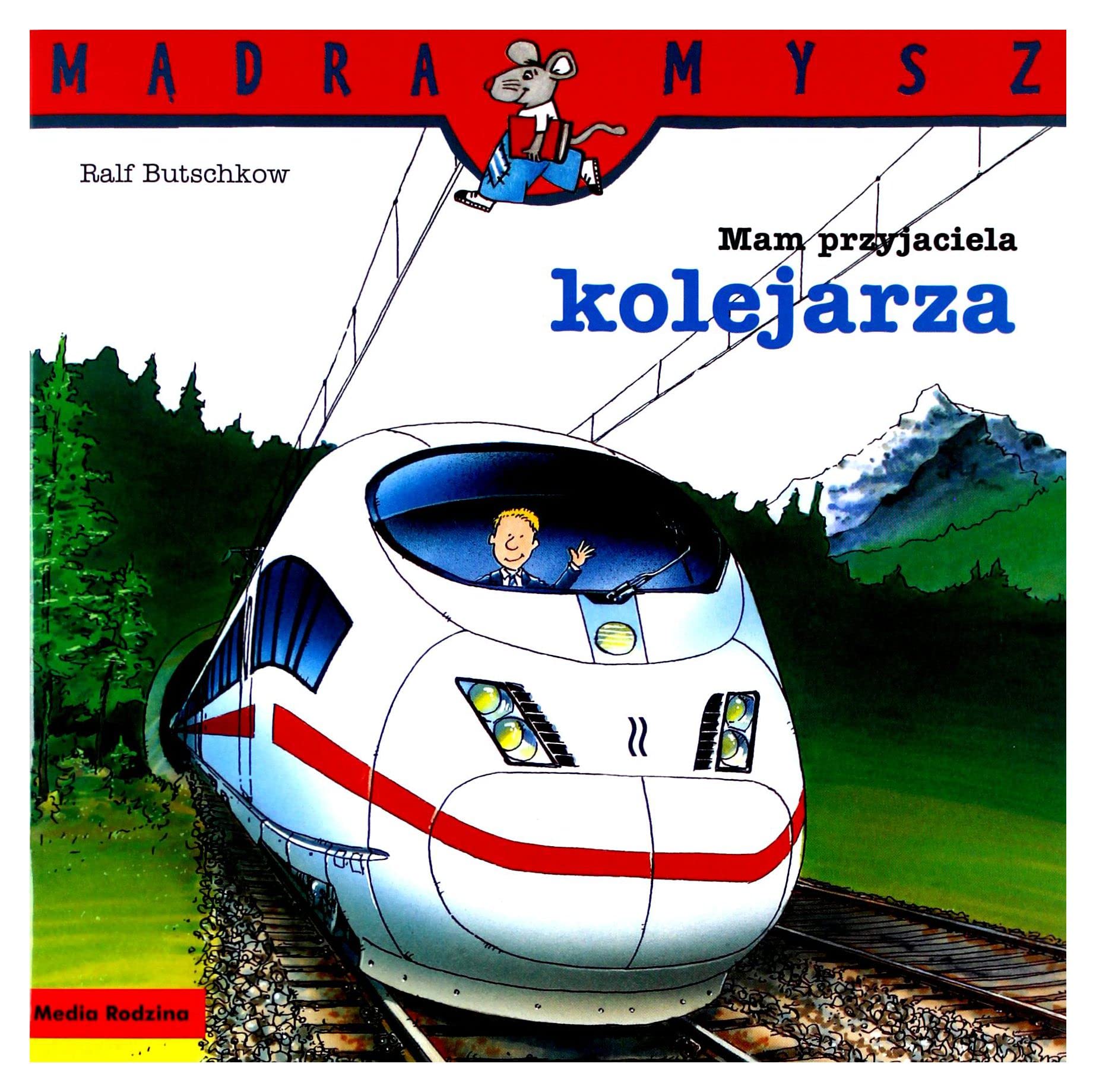 Mądra mysz Mam przyjaciela kolejarza Books