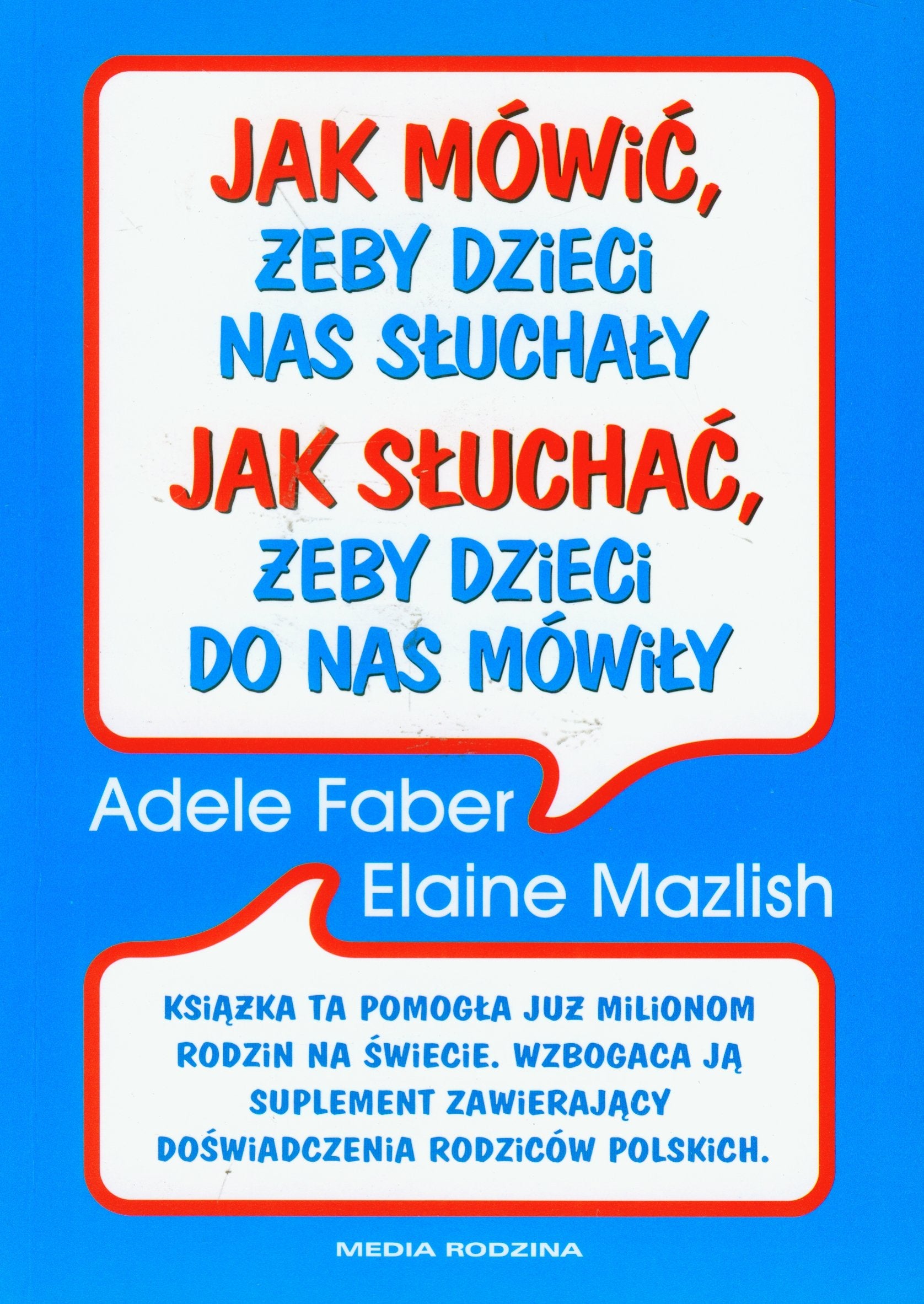 Jak mowic, zeby dzieci nas sluchaly Jak sluchac, zeby dzieci do nas mowily Books
