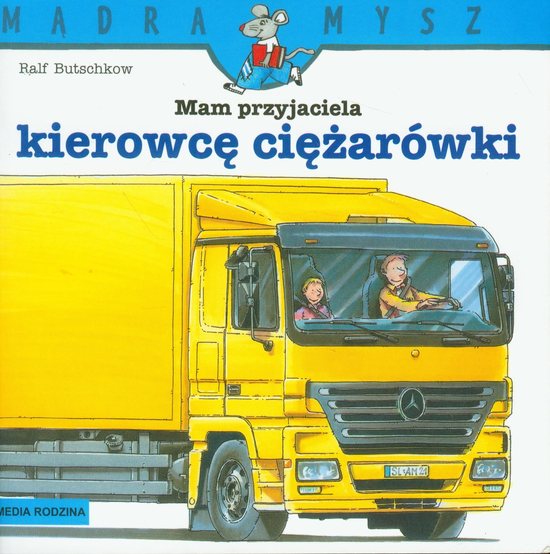 Mam przyjaciela kierowcę ciężarówki (MĄDRA MYSZ) Books