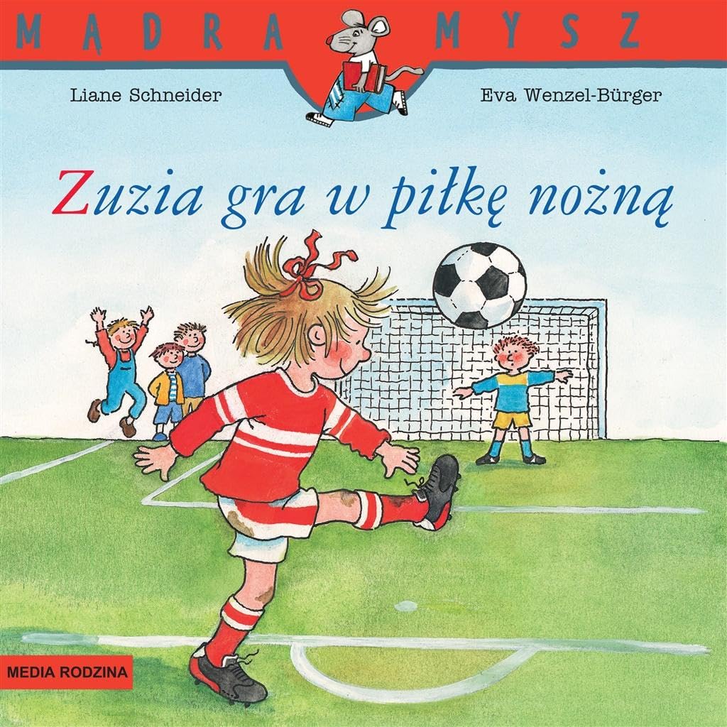 Zuzia gra w piłkę nożną (MĄDRA MYSZ) Books