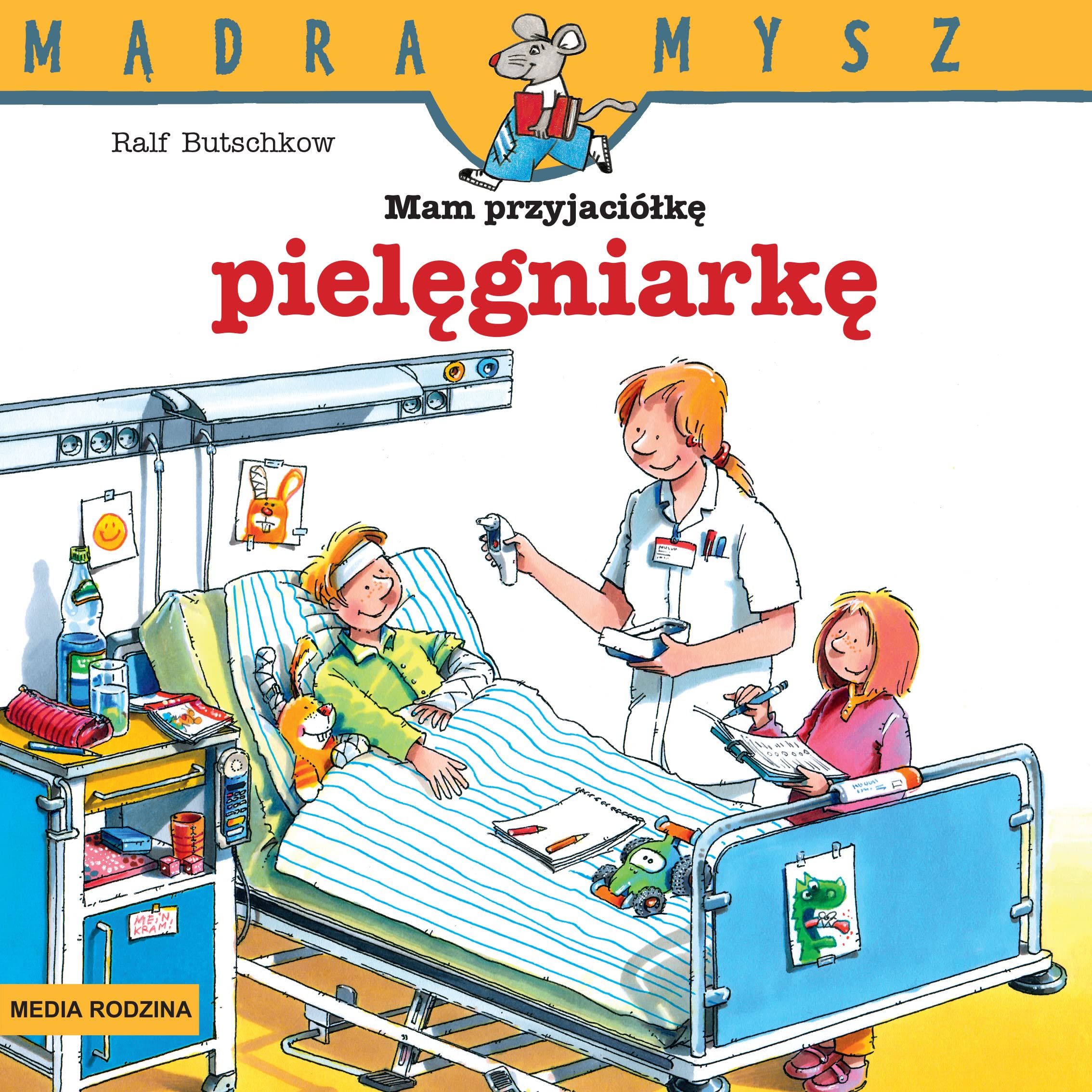 Mam przyjaciółkę pielęgniarkę (MĄDRA MYSZ) Books