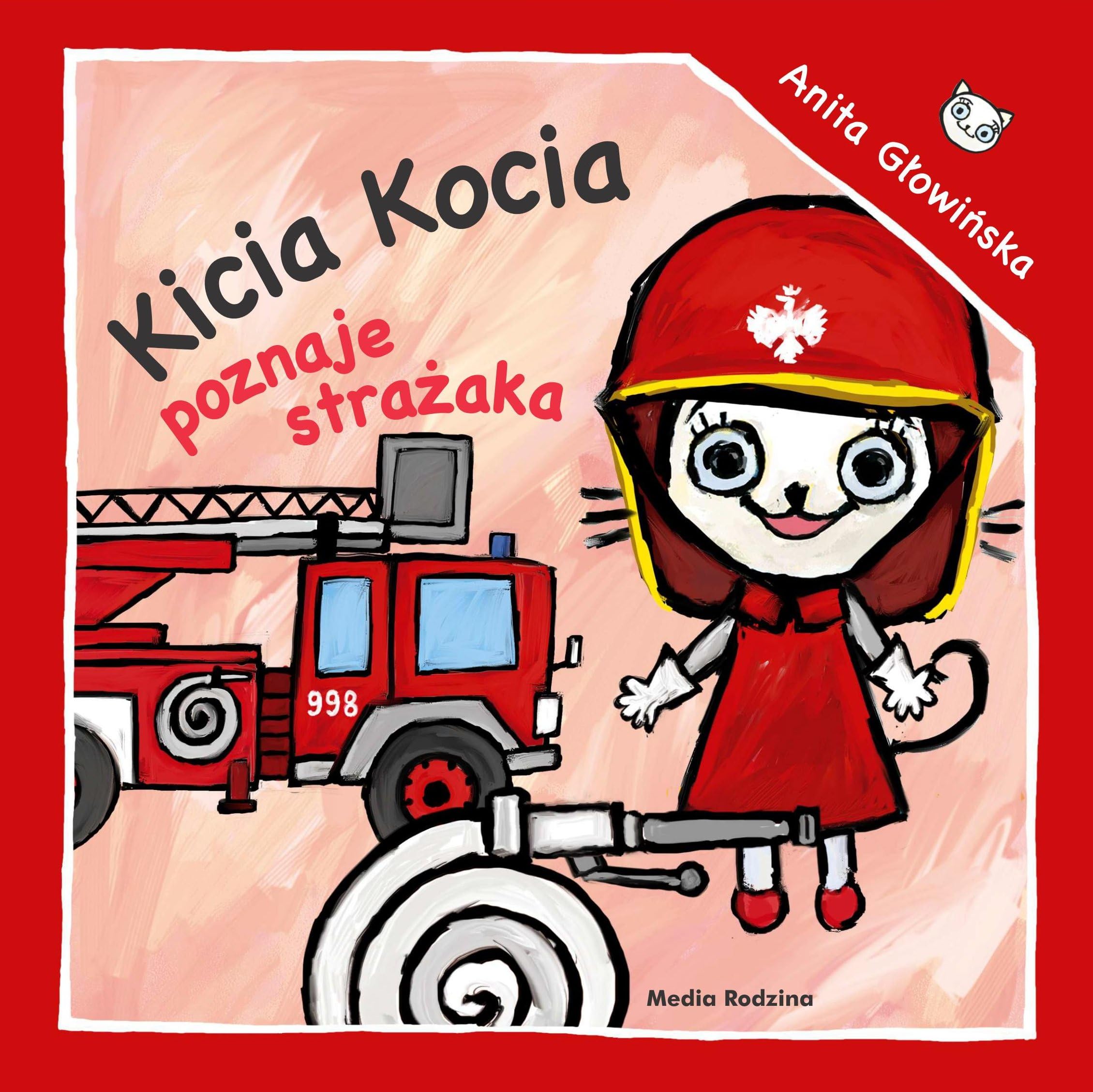 Kicia Kocia poznaje strażaka Books