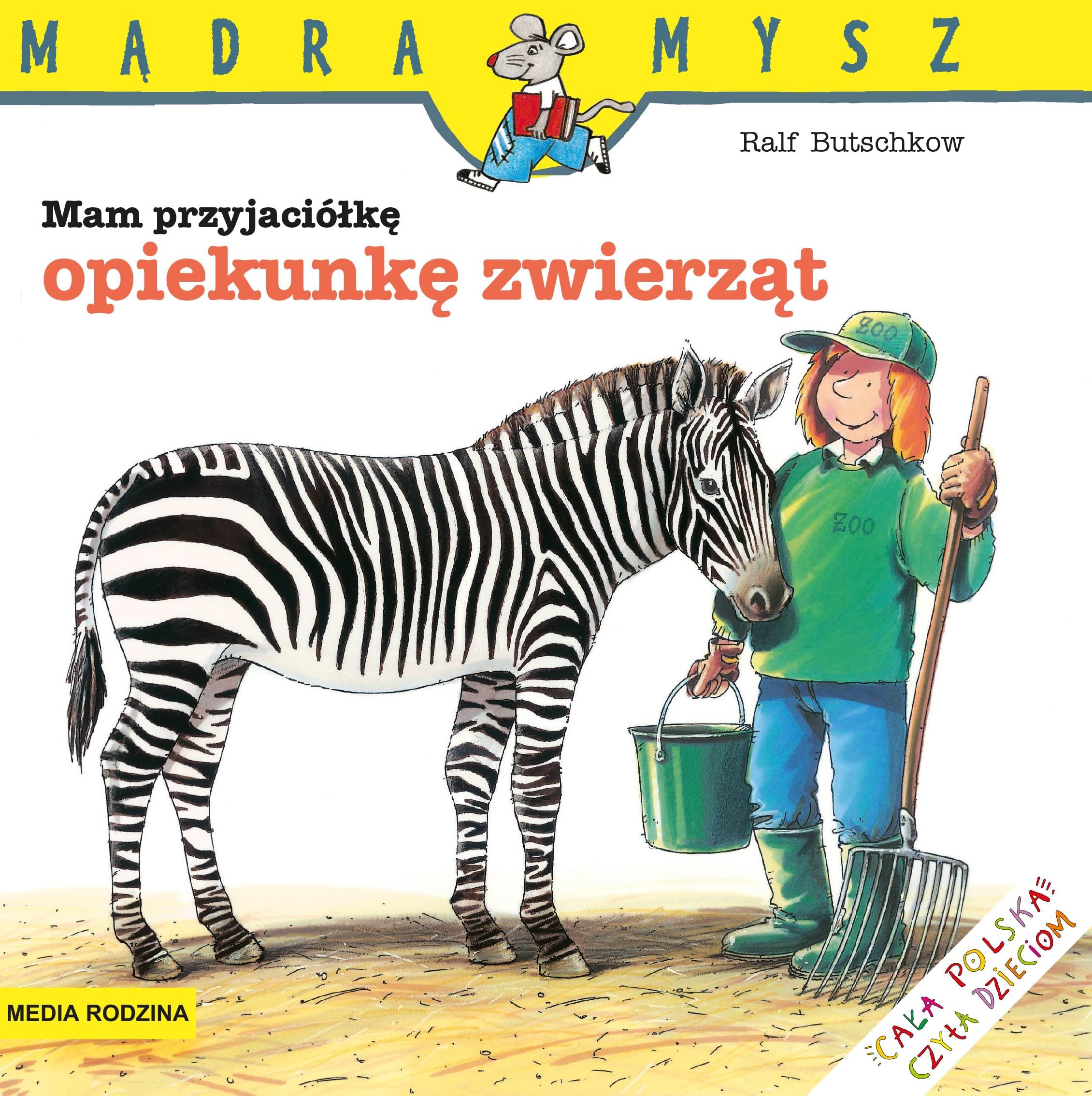 Mam przyjaciółkę opiekunkę zwierząt (MĄDRA MYSZ) Books