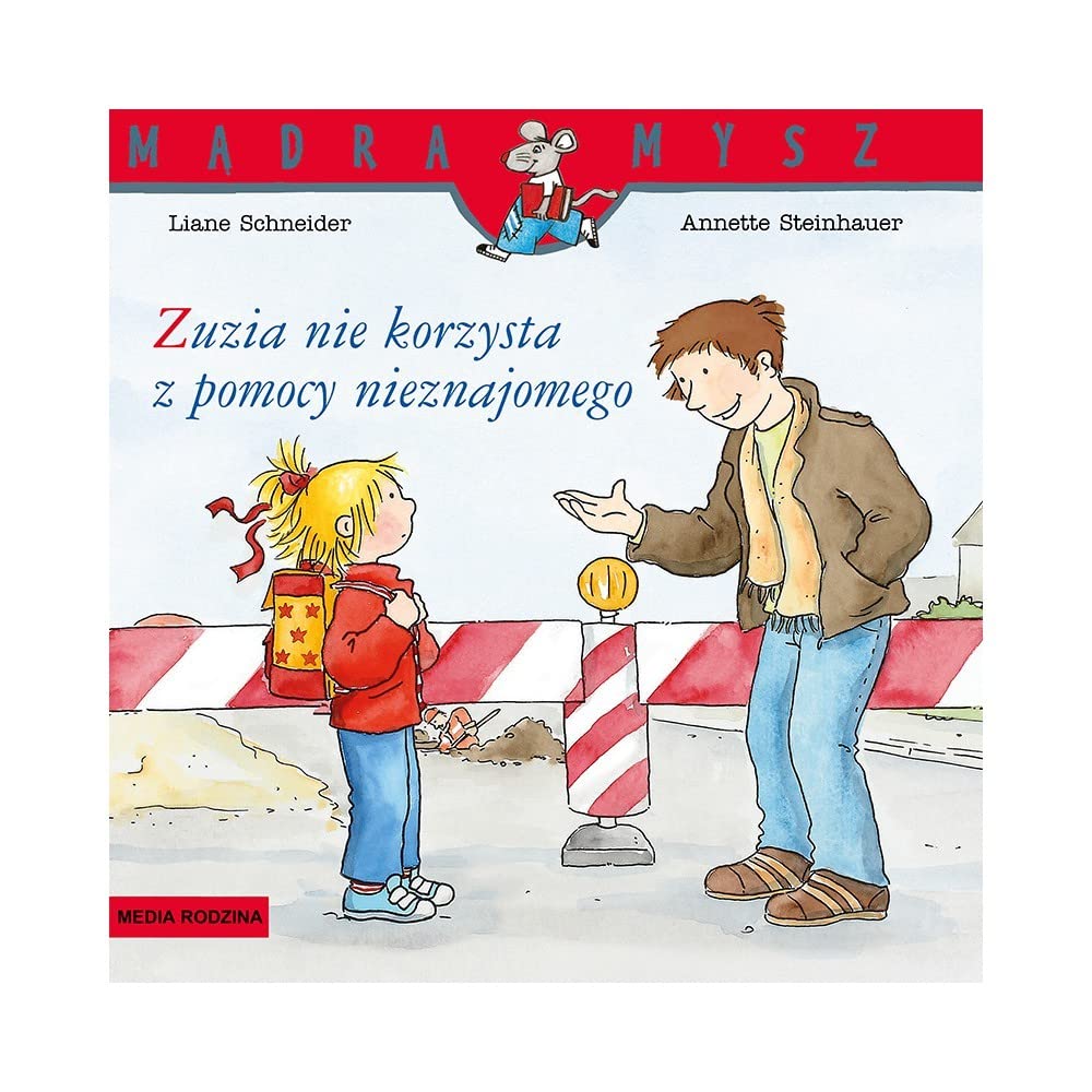 Zuzia nie korzysta z pomocy nieznajomego (MĄDRA MYSZ) Books