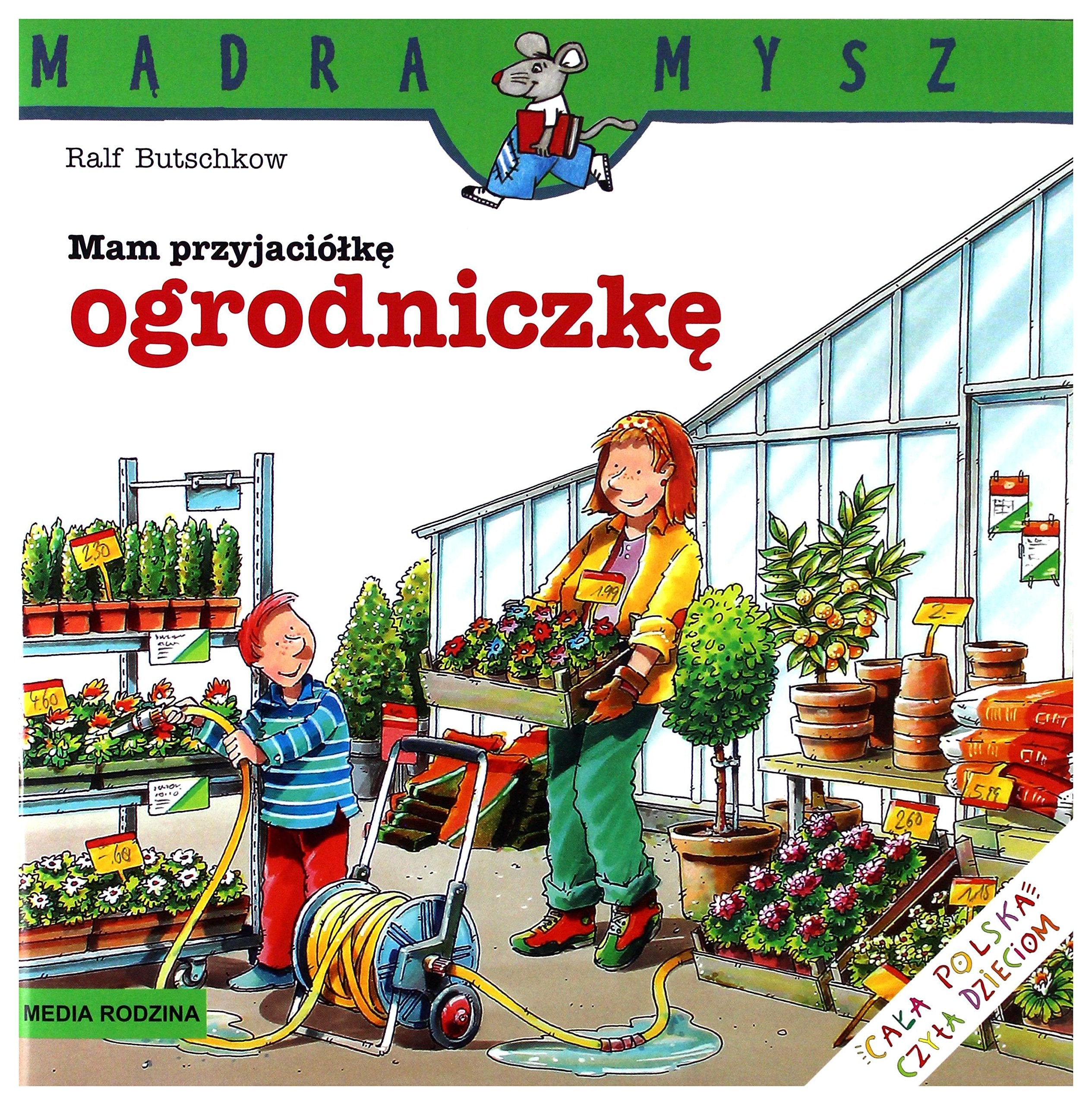 Mam przyjaciólke ogrodniczke Books