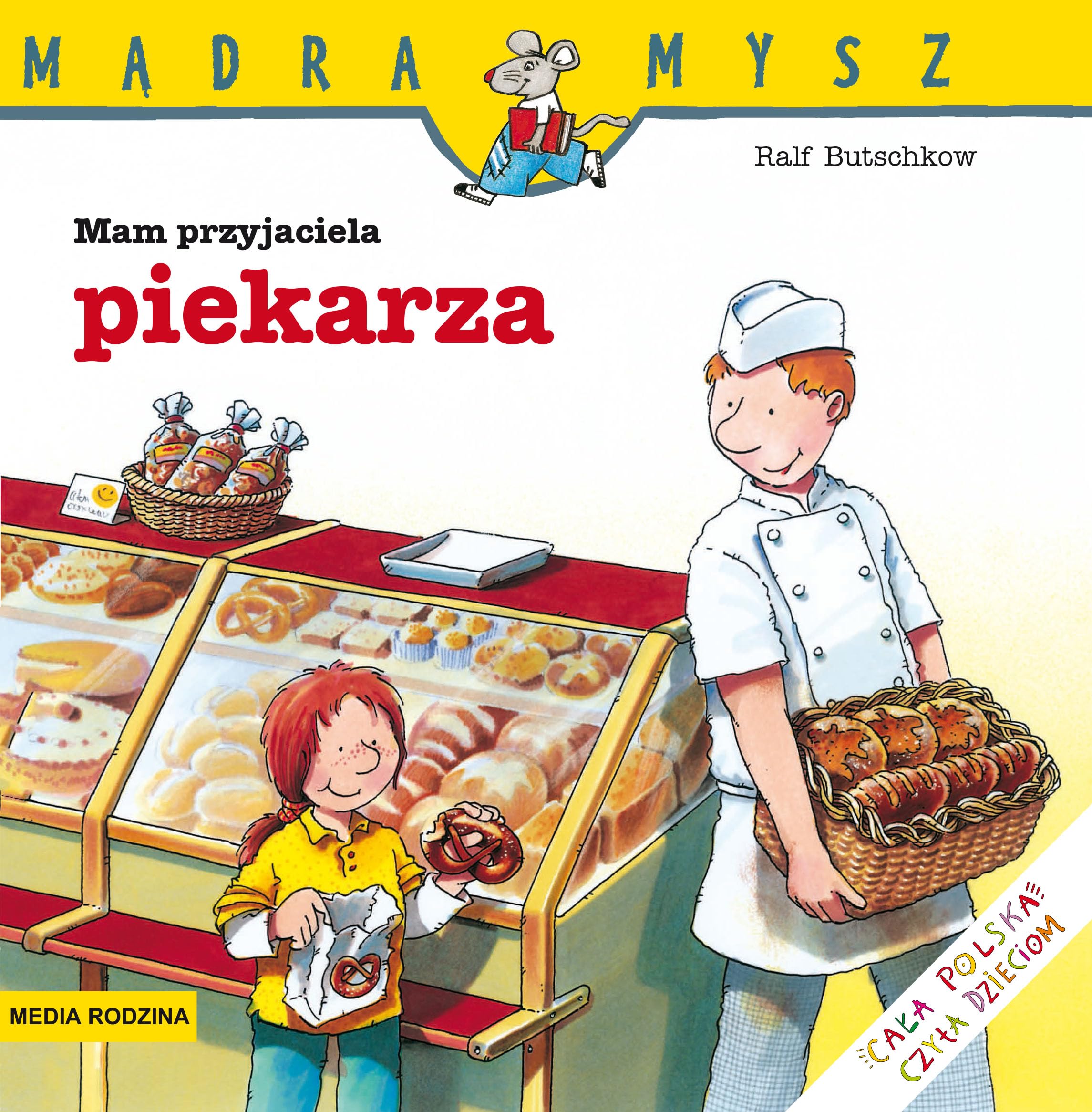 Mam przyjaciela piekarza Mądra mysz Books