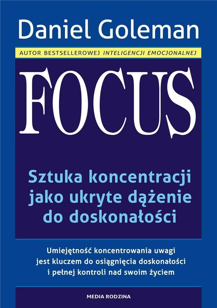 Focus: Sztuka koncentracji jako ukryte dążenie do doskonałości Social Sciences