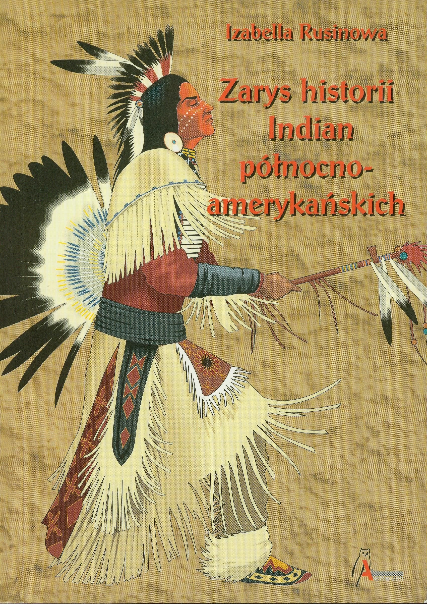 Zarys historii Indian polnocnoamerykanskich Social Sciences