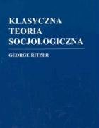 Klasyczna teoria socjologiczna /Zysk/ book
