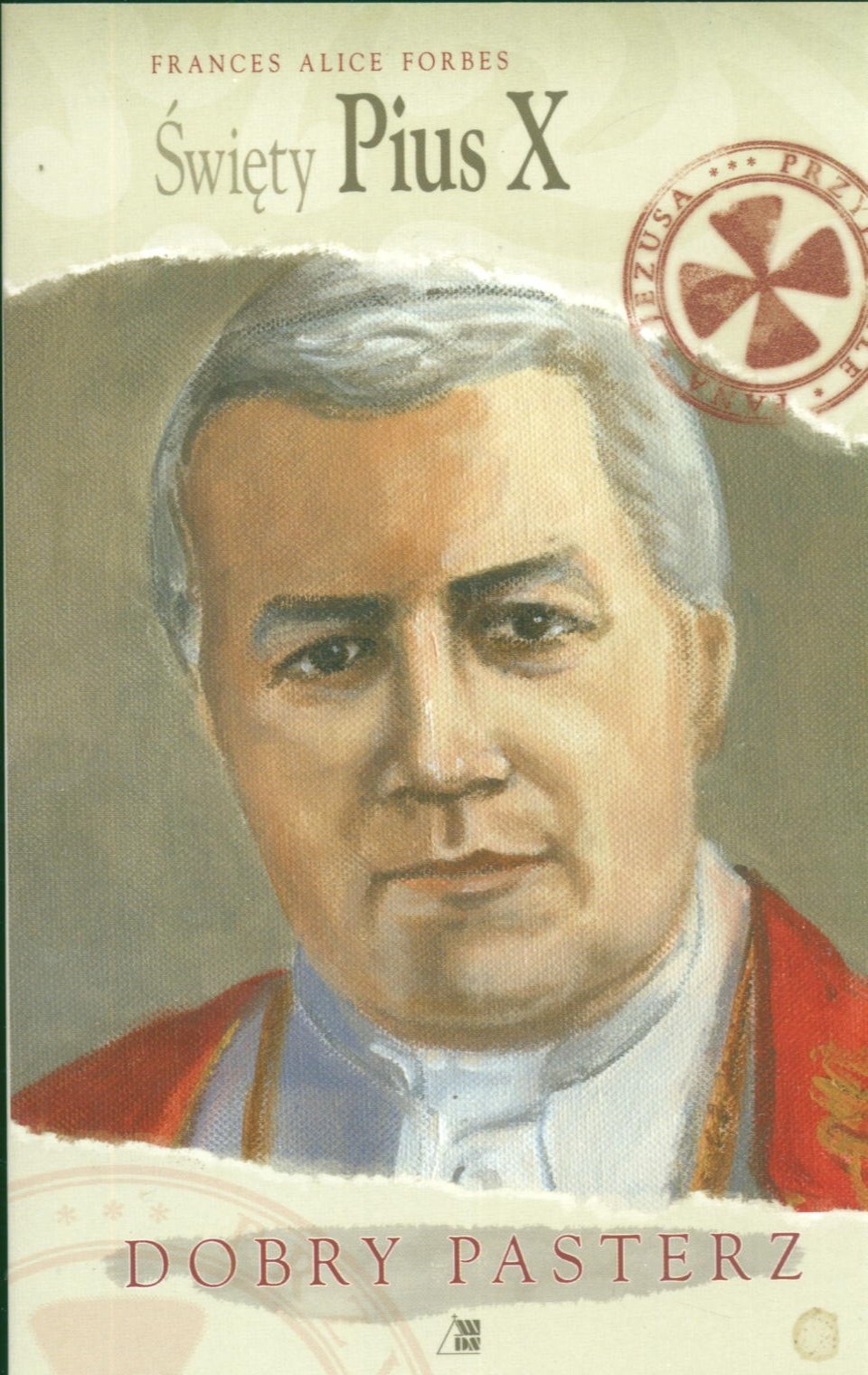 Święty Pius X Dobry pasterz (PRZYJACIELE PANA JEZUSA) Books
