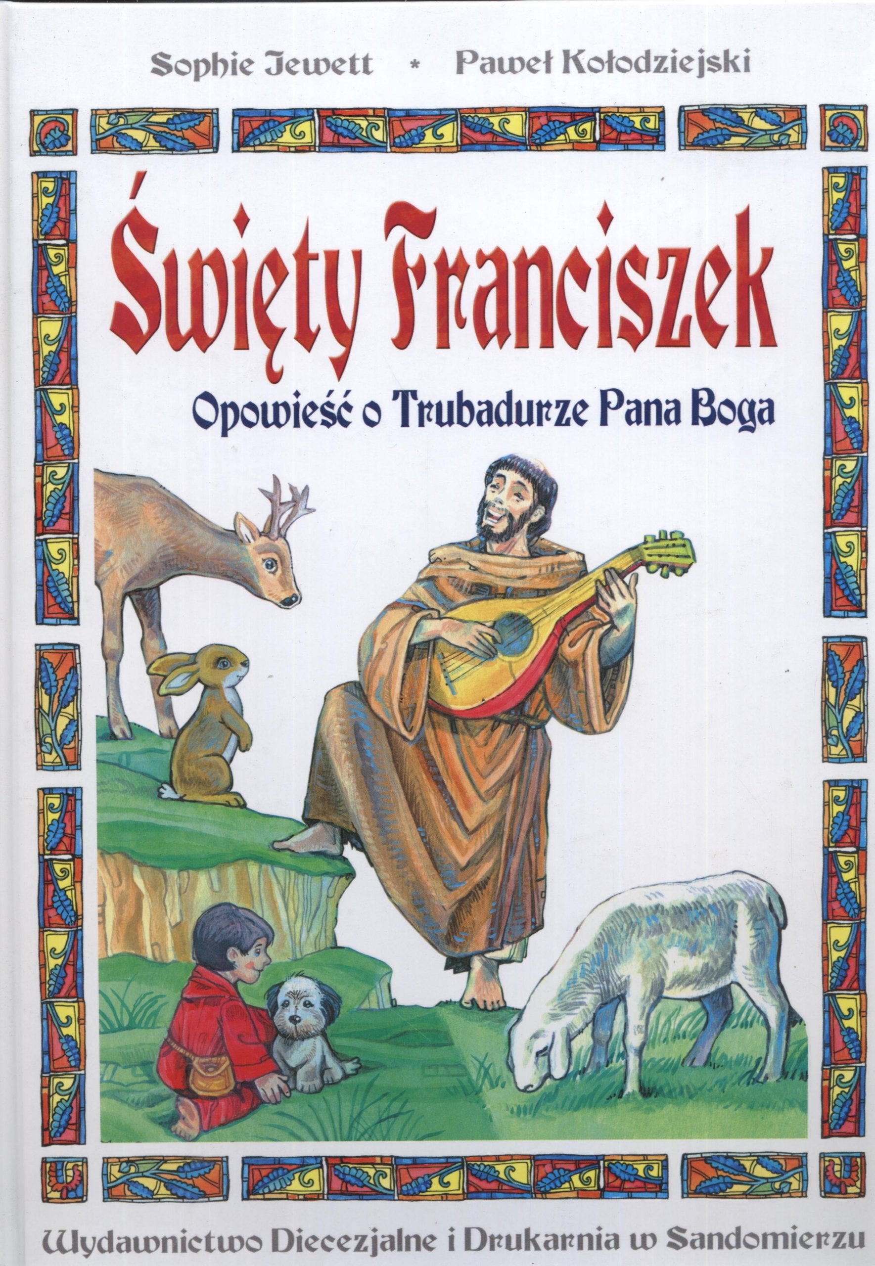 Święty Franciszek Opowieść o trubadurze Pana Boga Books