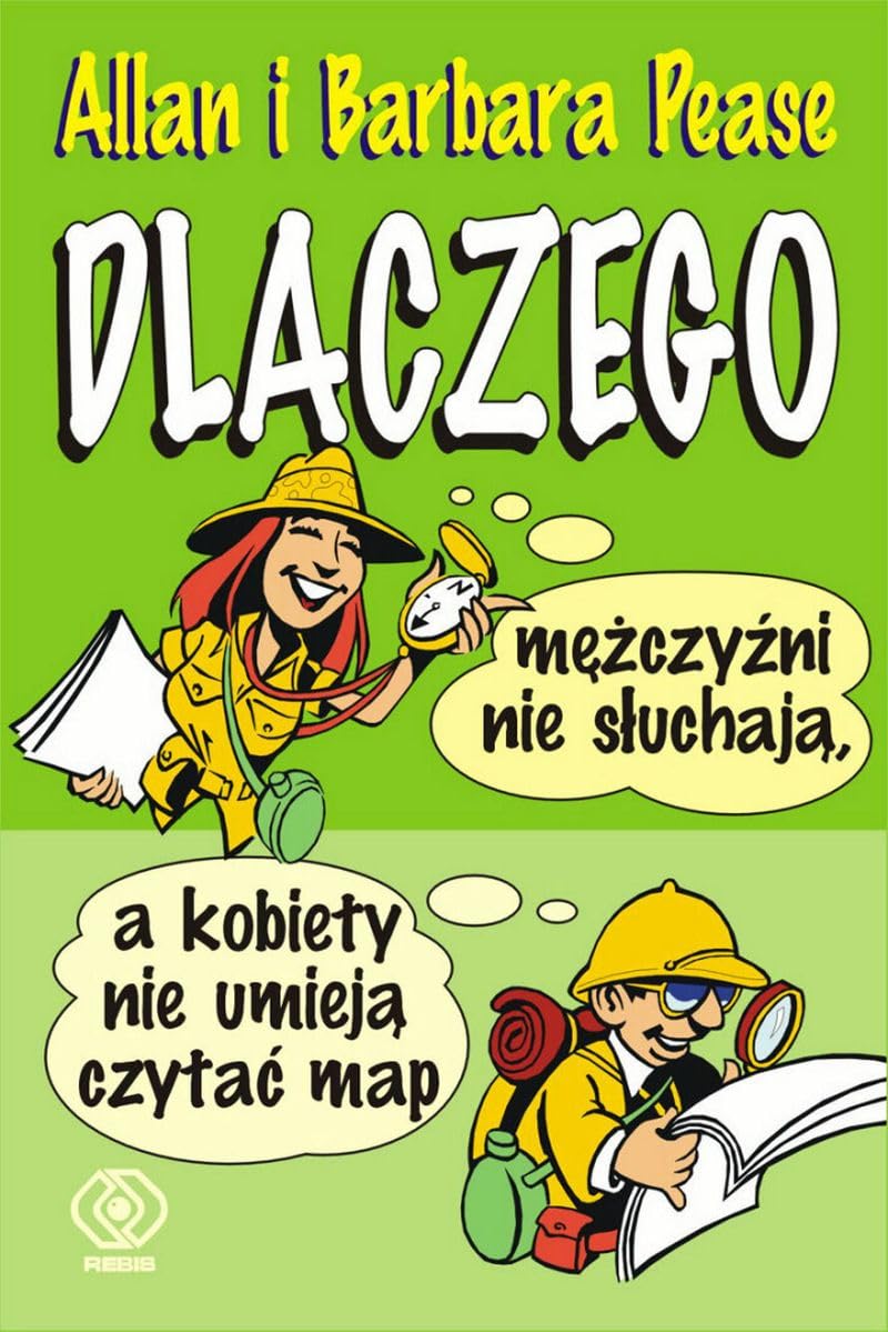 Dlaczego mezczyzni nie sluchaja, a kobiety nie potrafia czytac map Social Sciences