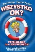 Wszystko ok. Psychologia dla nastolatków book