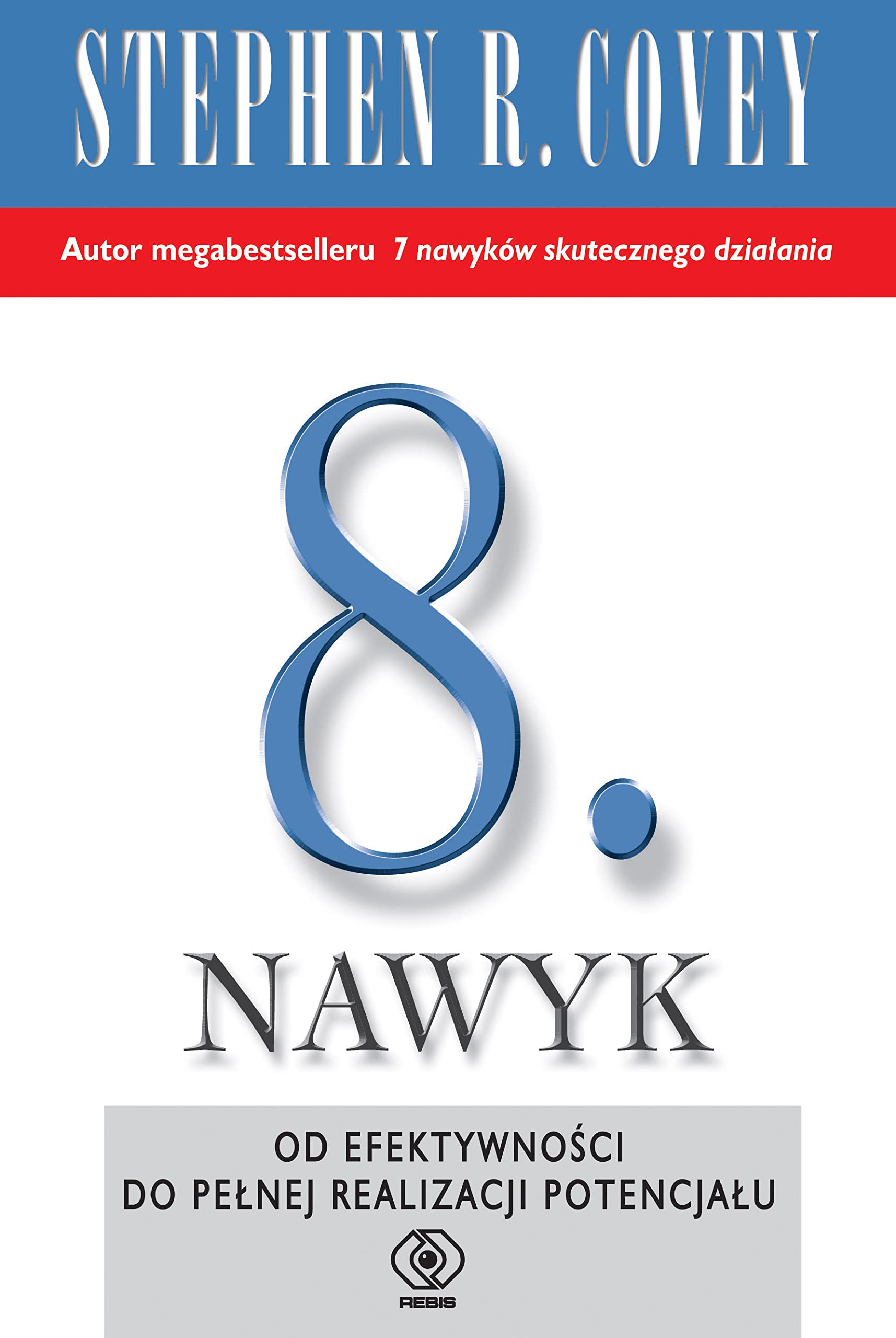 Osmy nawyk: Od efektywności do wielkości i odkrycia własnego głosu Business, Finance & Career