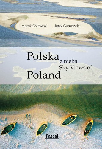 Polska z nieba Sky Views of Poland book