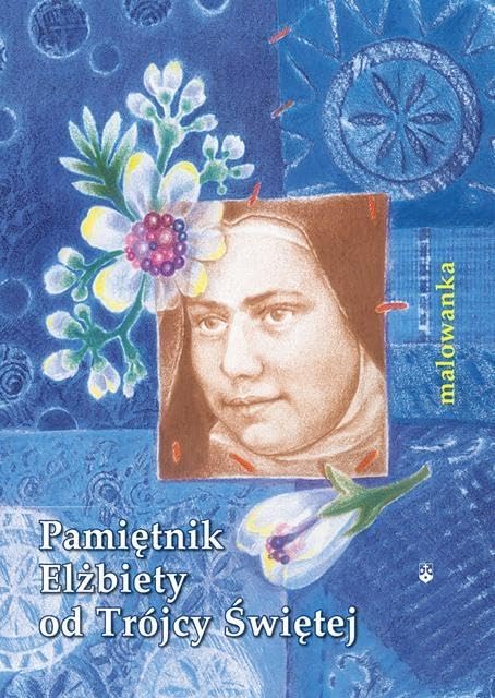 Malowanka - pamiętnik Elżbiety od Trójcy Świętej Books