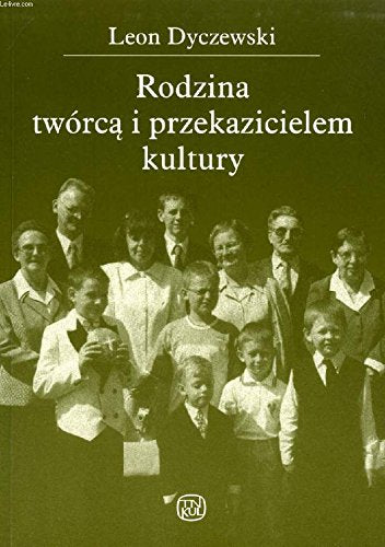 RODZINA TWORCA I PRZEKAZICIELEM KULTURY Books