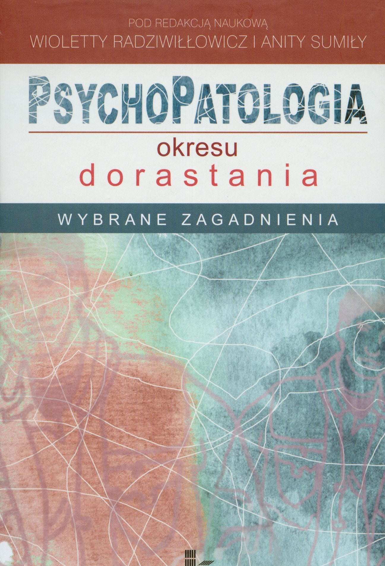 Psychopatologia okresu dorastania wybrane zagadnienia Books