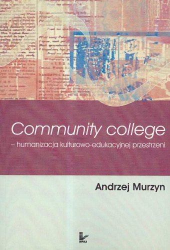 Community college humanizacja kulturowo edukacyjna przestrzeni Books