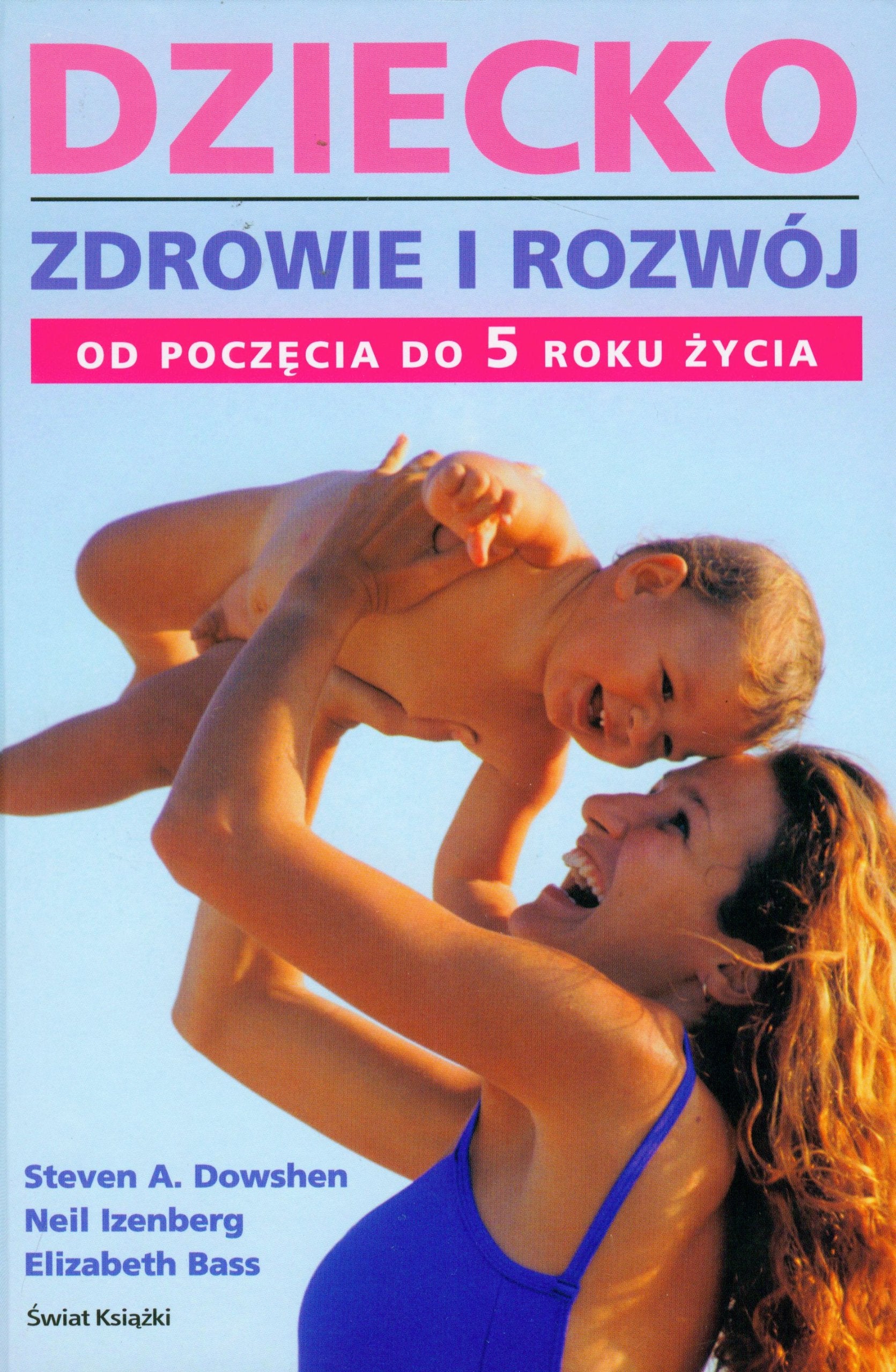 Dziecko zdrowie i rozwój od poczęcia do 5 roku życia Books