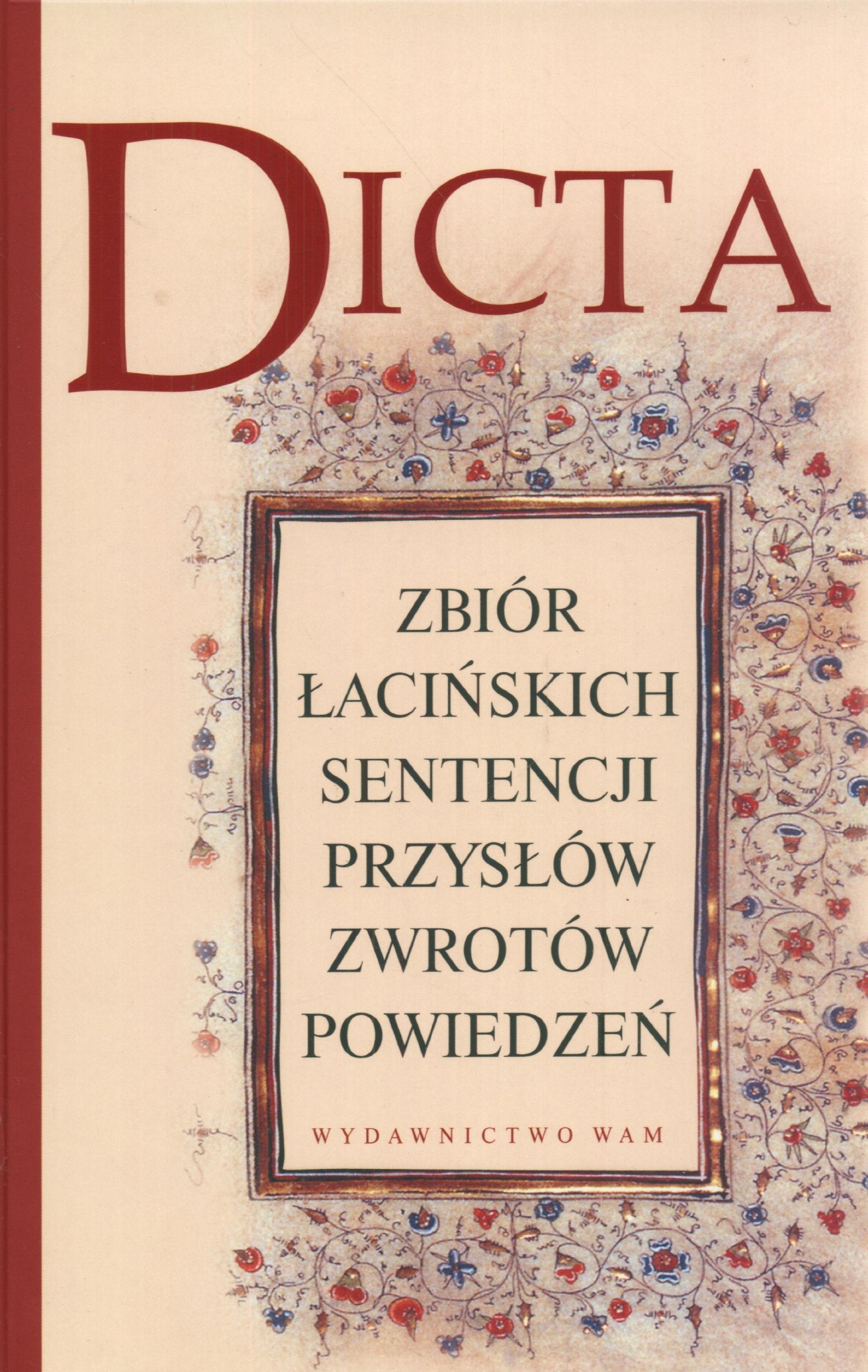 Dicta Zbiór łacińskich sentencji przysłów zwrotów powiedzeń z indeksem osobowym i tematycznym Books