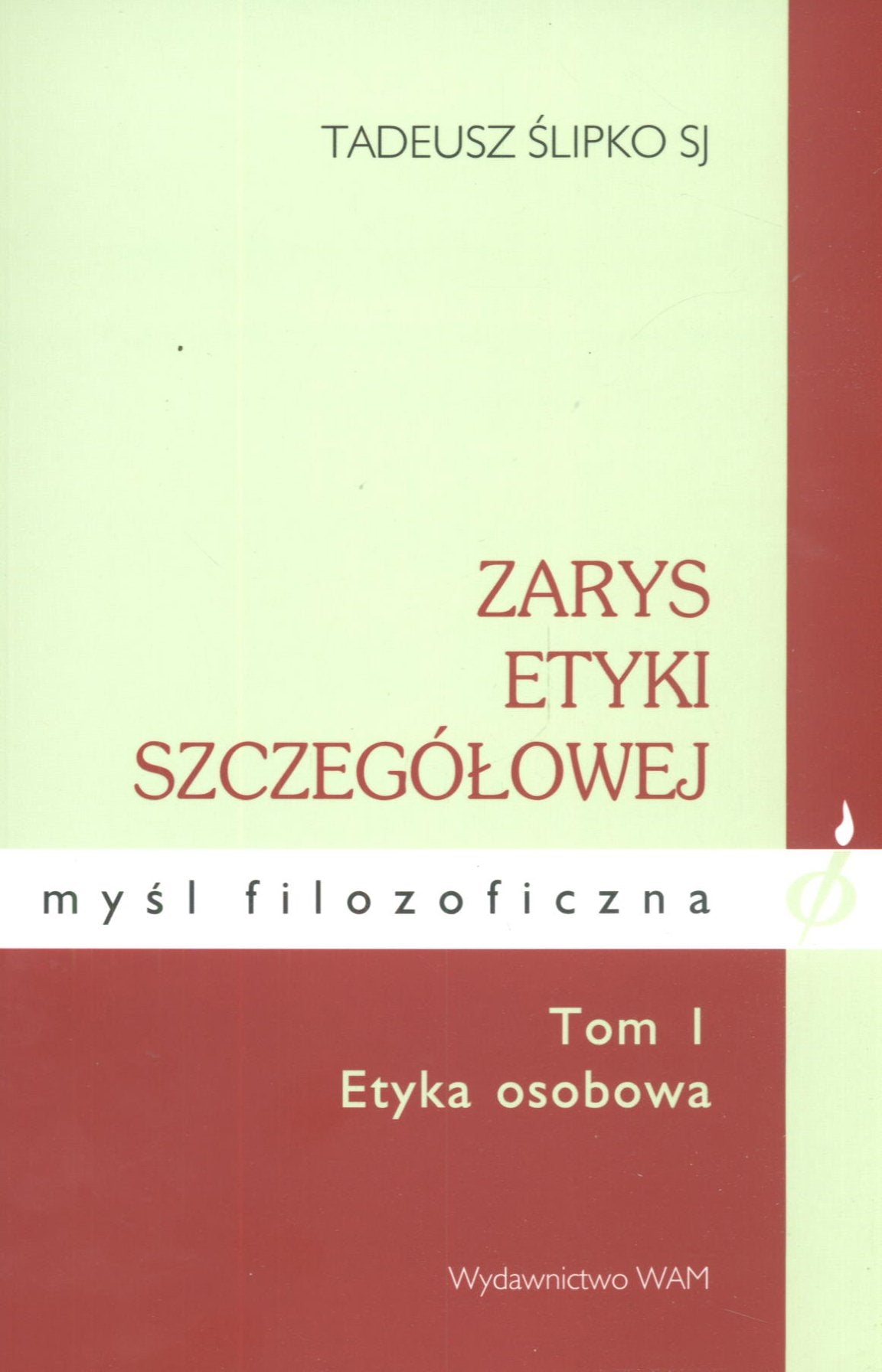 Zarys etyki szczegółowej Tom 1 Etyka osobowa Books