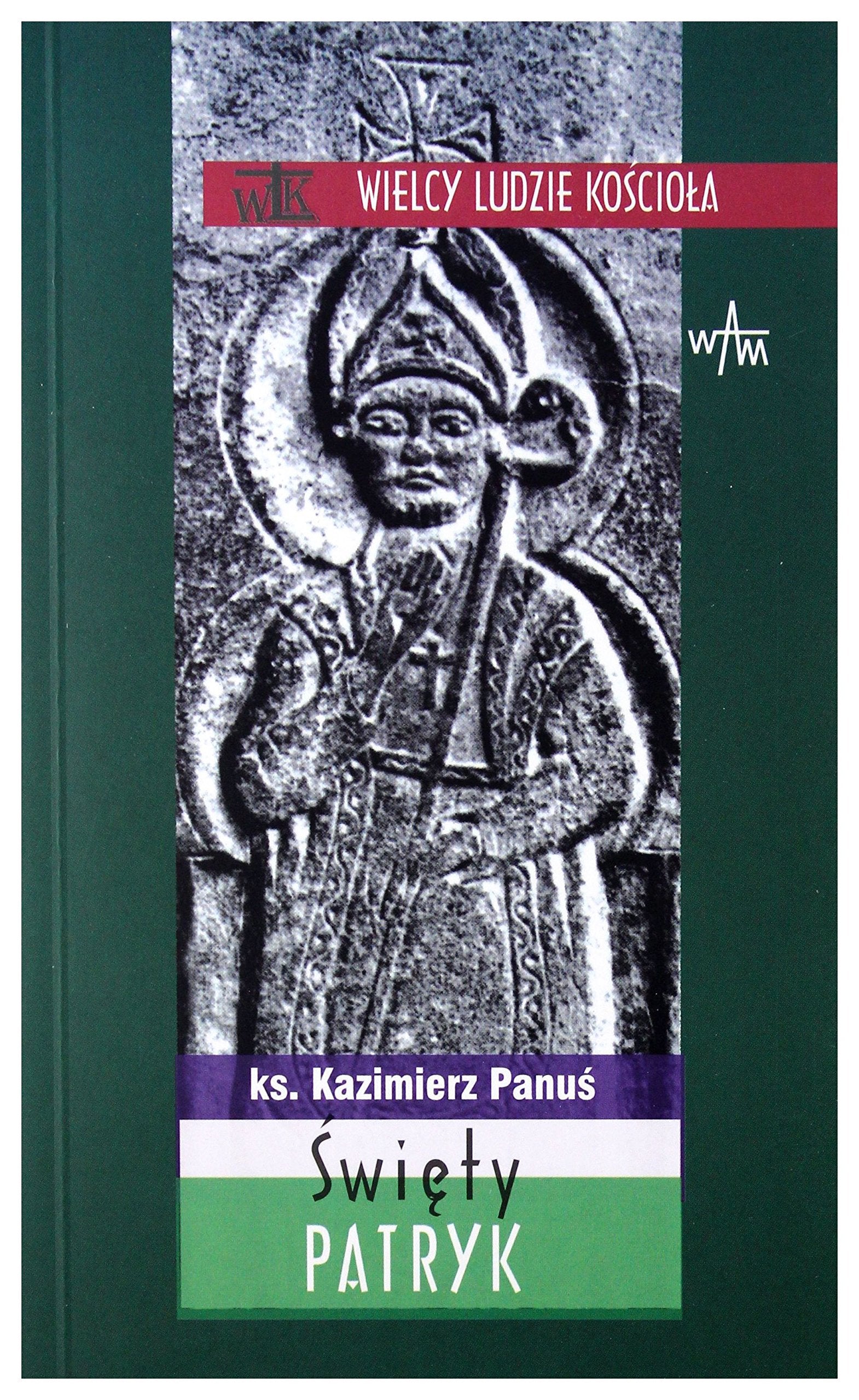Ĺ więty Patryk - ks. Kazimierz PanuĹ Books