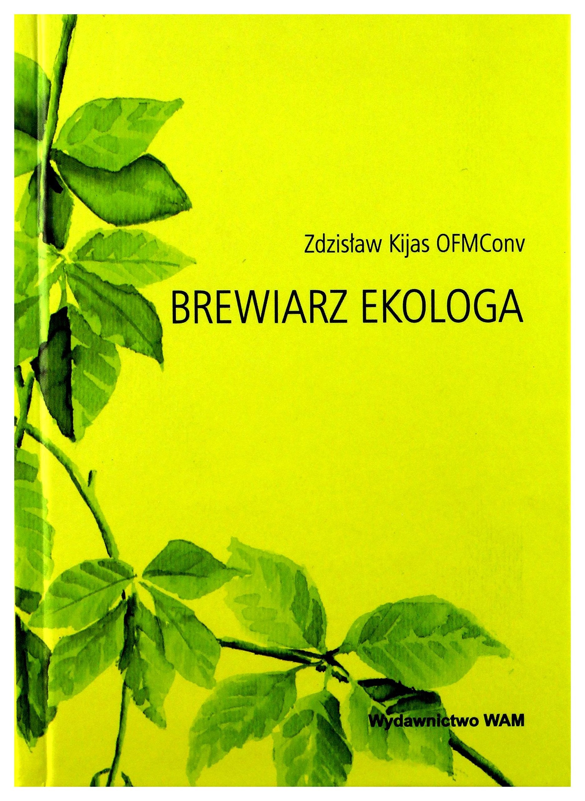 Brewiarz ekologa - ks. ZdzisĹaw JĂlzef Kijas book