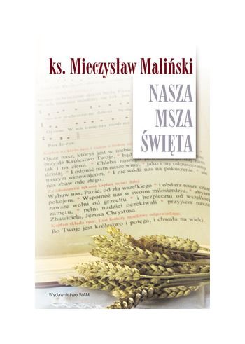 Nasza Msza Ĺ więta. Eseje Books