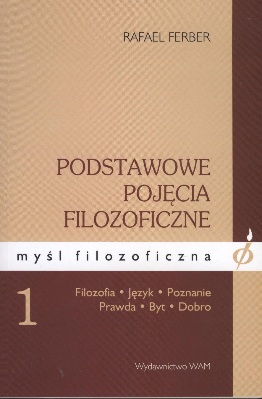 Podstawowe pojecia filozoficzne 1: Filozofia-Język-Poznanie-Prawda-Byt-Dobro (MYŚL FILOZOFICZNA) Philosophy