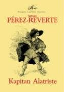 Kapitan Alatriste (PRZYGODY KAPITANA ALATRISTE) Books