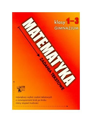 Matematyka zadania tekstowe 1-3 gimnazjum book