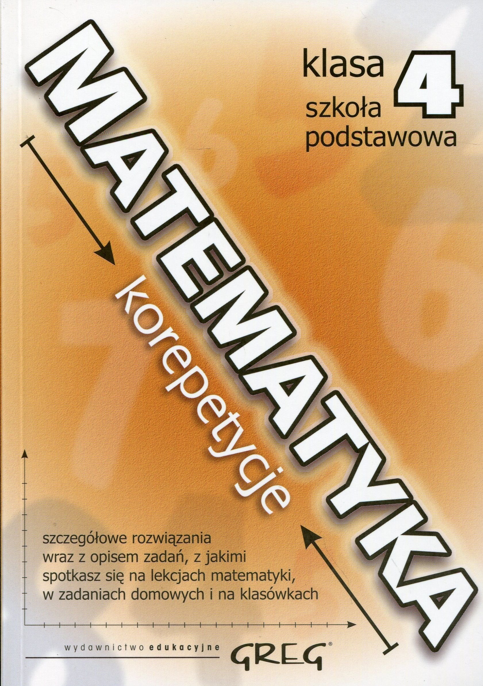 Matematyka 4 Korepetycje: Szkoła podstawowa (MATEMATYKA KOREPETYCJE) Books