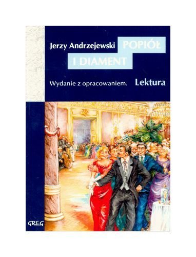 Popiół i diament: Wydanie z opracowaniem. Lektura Books