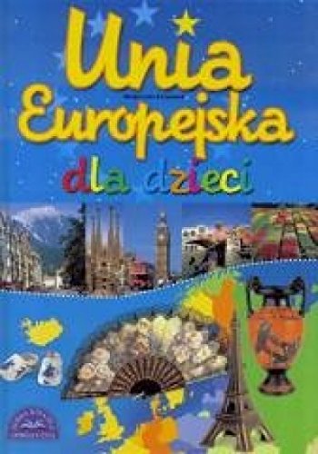 Unia Europejska dla dzieci - MaĹgorzata KrzyĹzanek Books