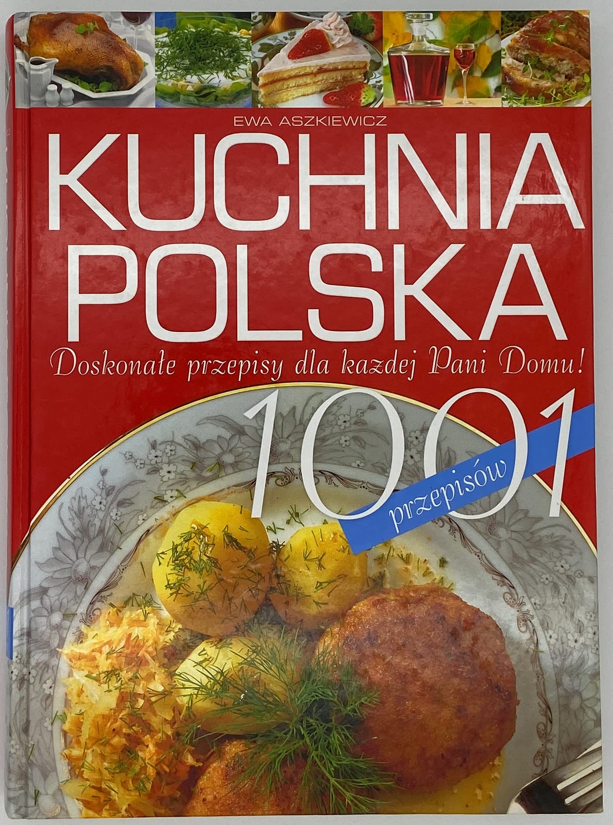 Kuchnia Polska. Doskonate przepisy dla kazdej Pani Domu! 1001 przepisow. Books