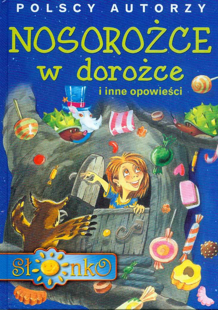 Polscy autorzy Nosorozce w dorozce i inne opowiesci Essays & Short Stories