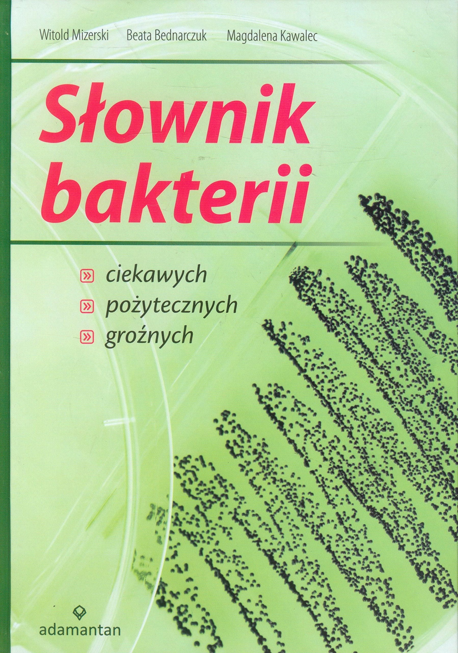 Słownik bakterii ciekawych pożytecznych grożnych Books